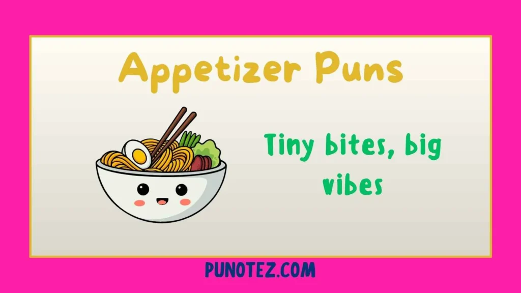 appetizer puns