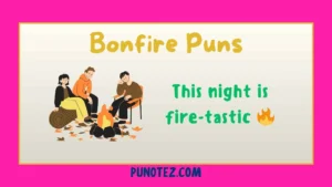 bonfire puns