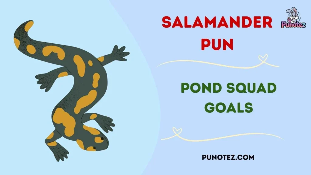 Clever Salamander Puns
