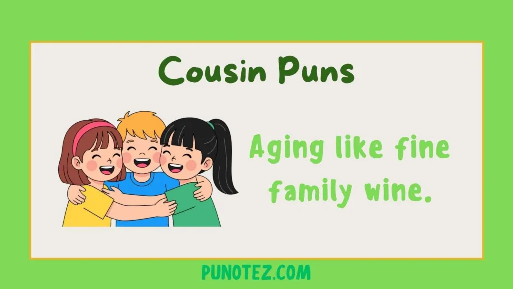 cousin puns