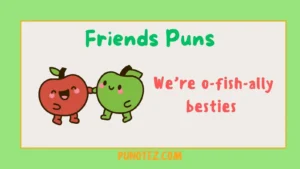 friends puns