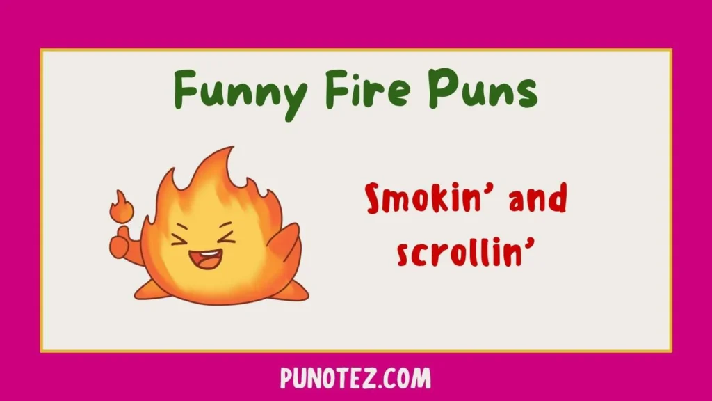 funny fire puns