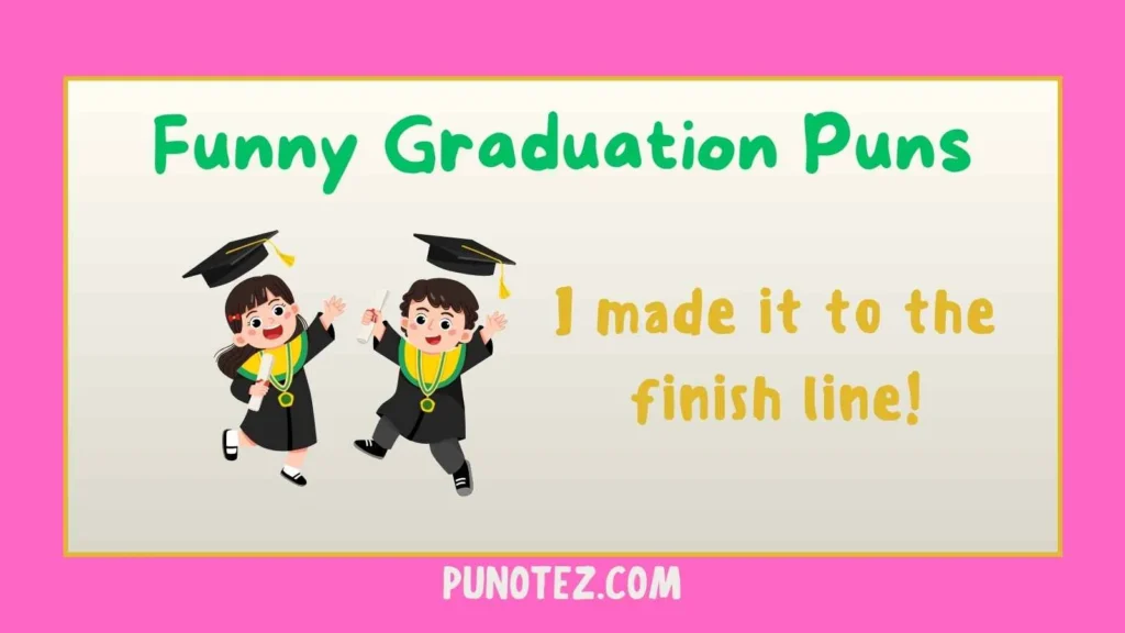 funny graduation puns