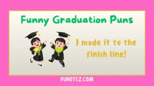 funny graduation puns