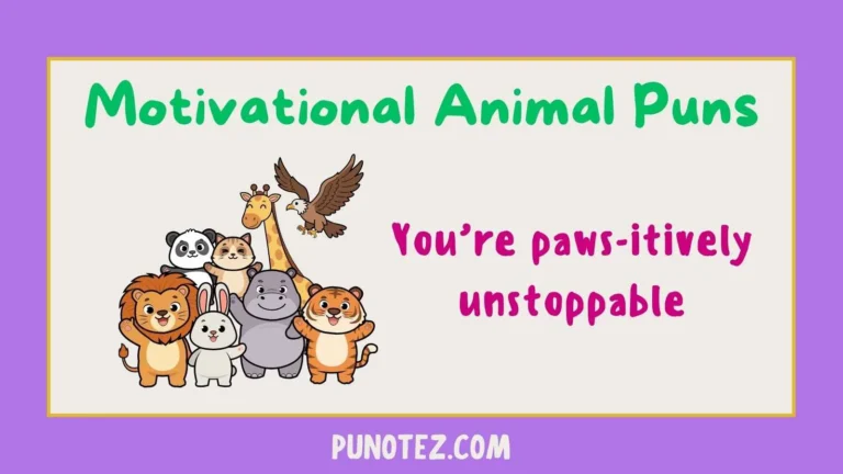 motivational animal puns