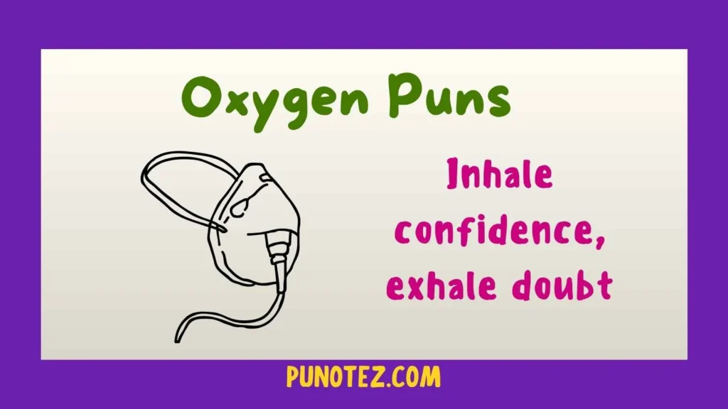 oxygen puns