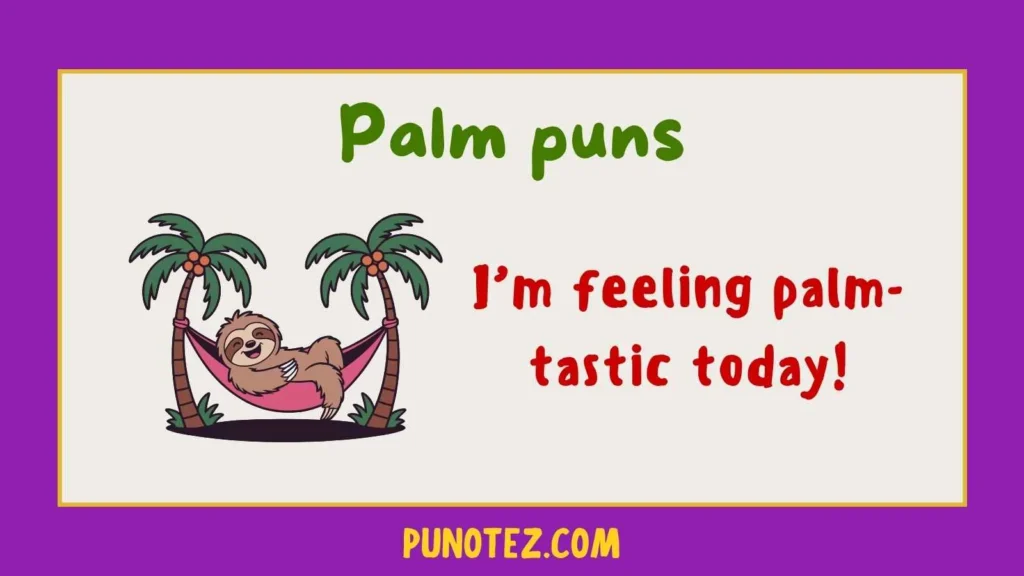 palm puns