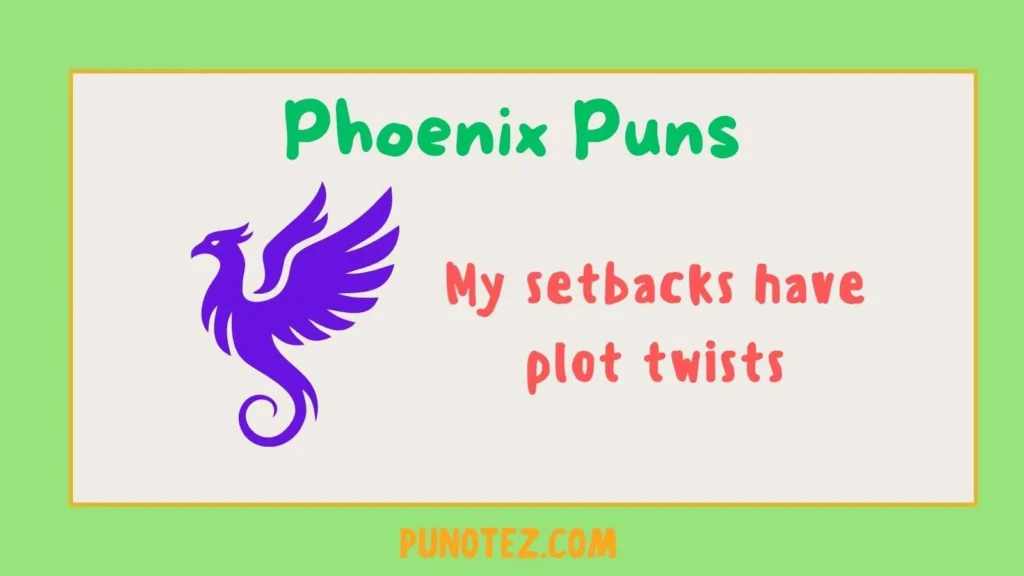phoenix puns