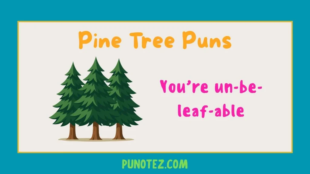 pine tree puns