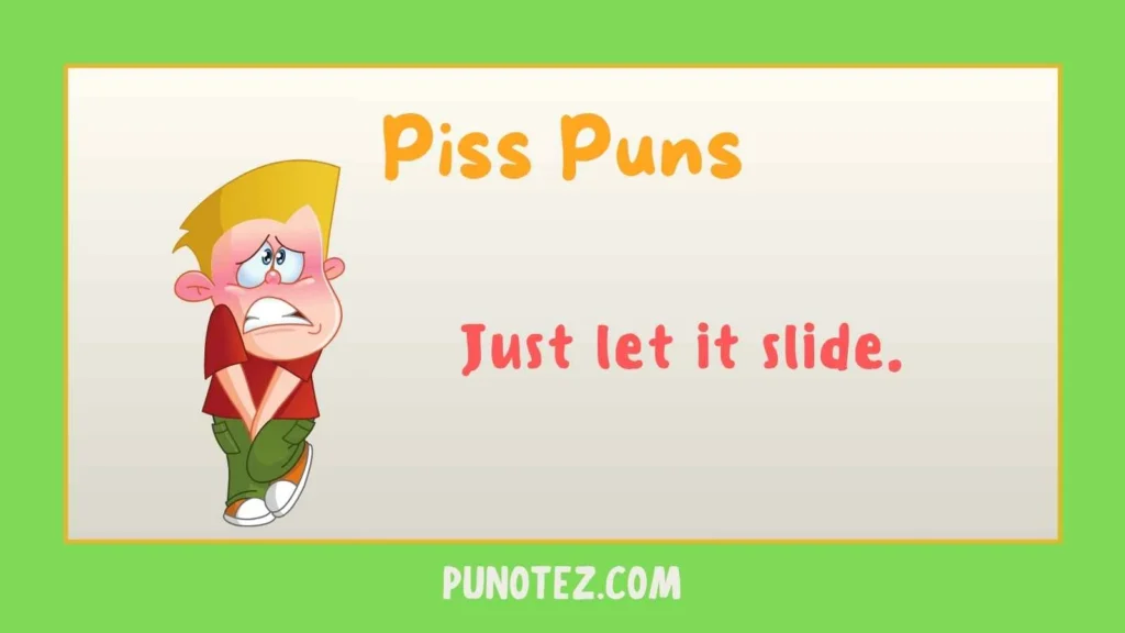 piss puns