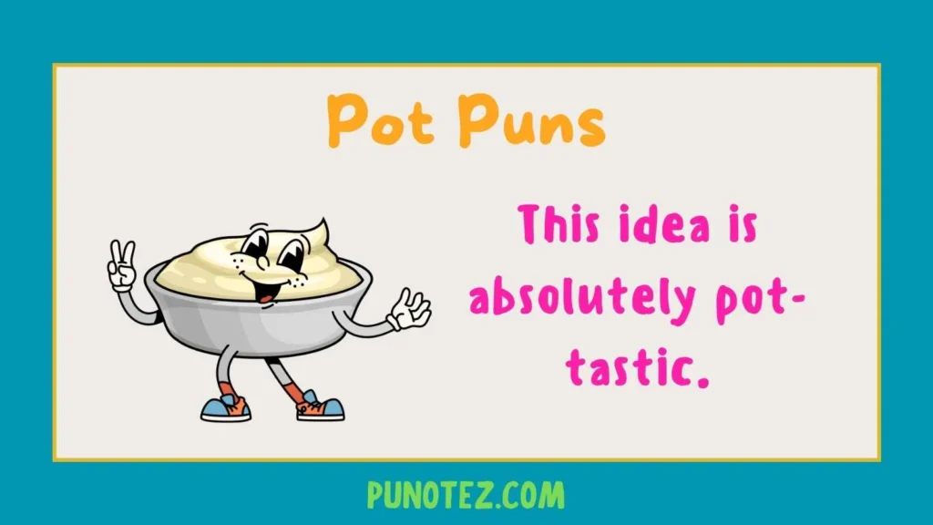 pot puns