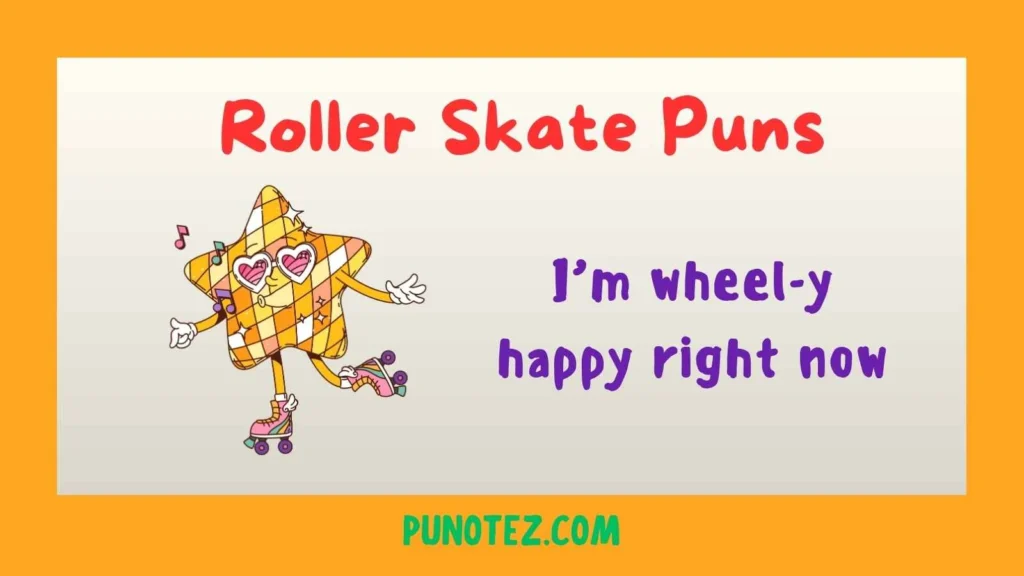 Roller Skate Puns