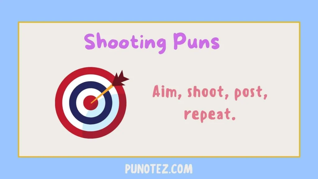 shooting puns