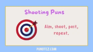 shooting puns