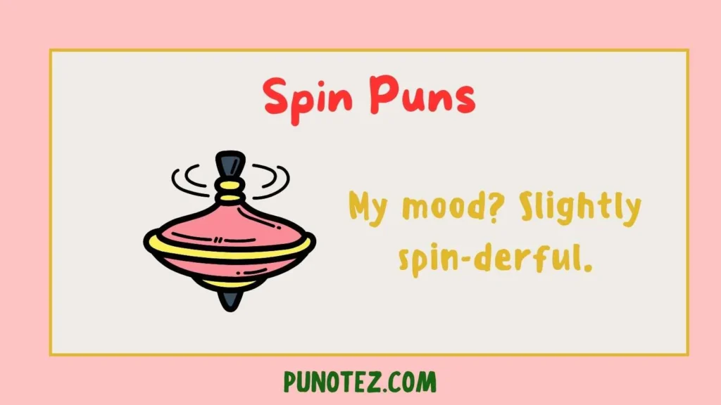 spin puns