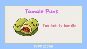 tamale puns