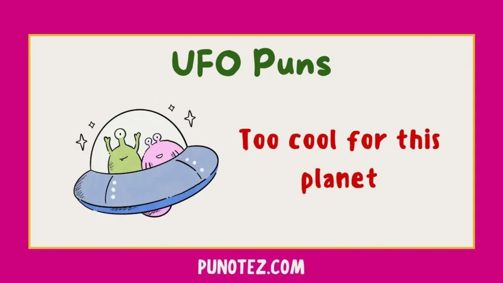 ufo puns