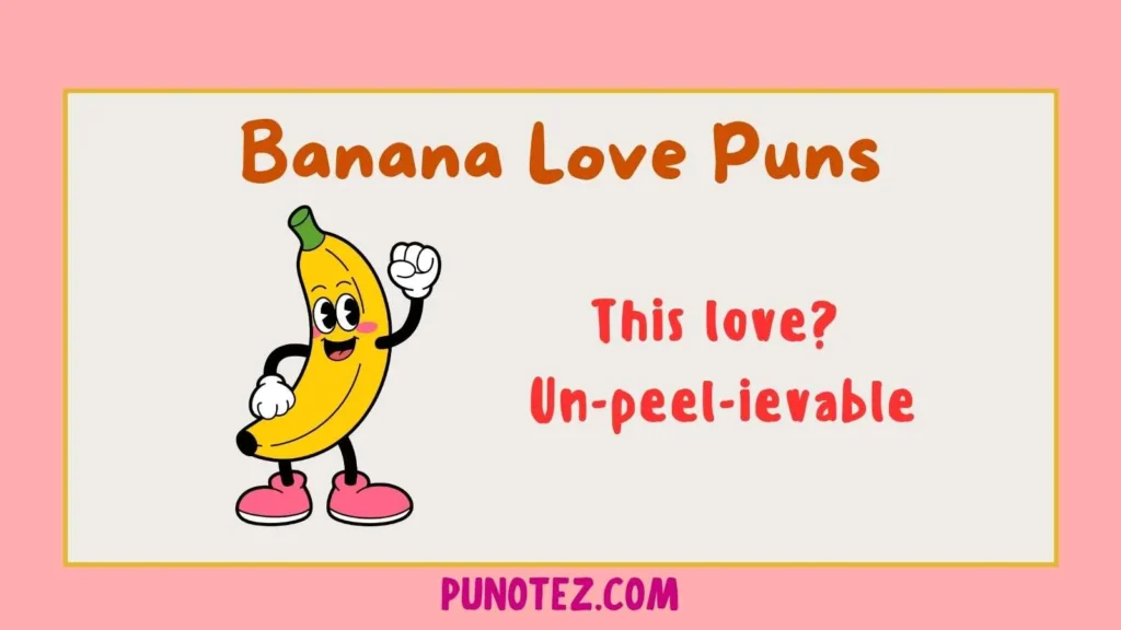 banana love puns