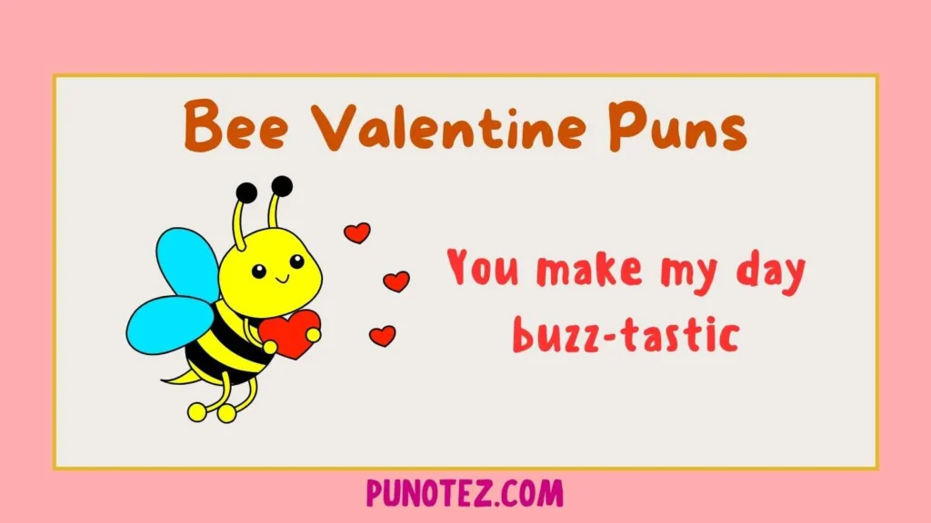 bee valentine puns