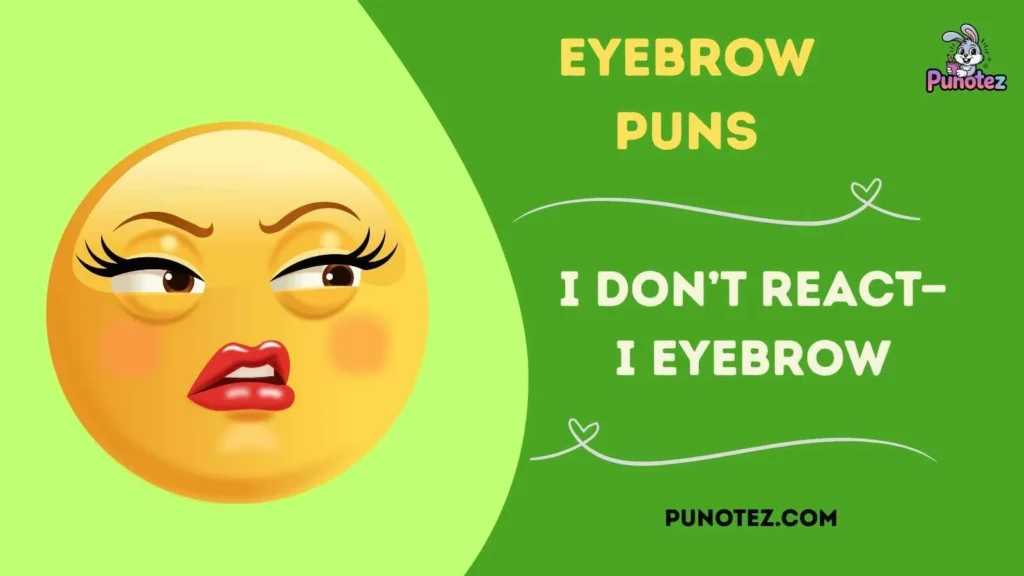 best-eyebrow-one-liners