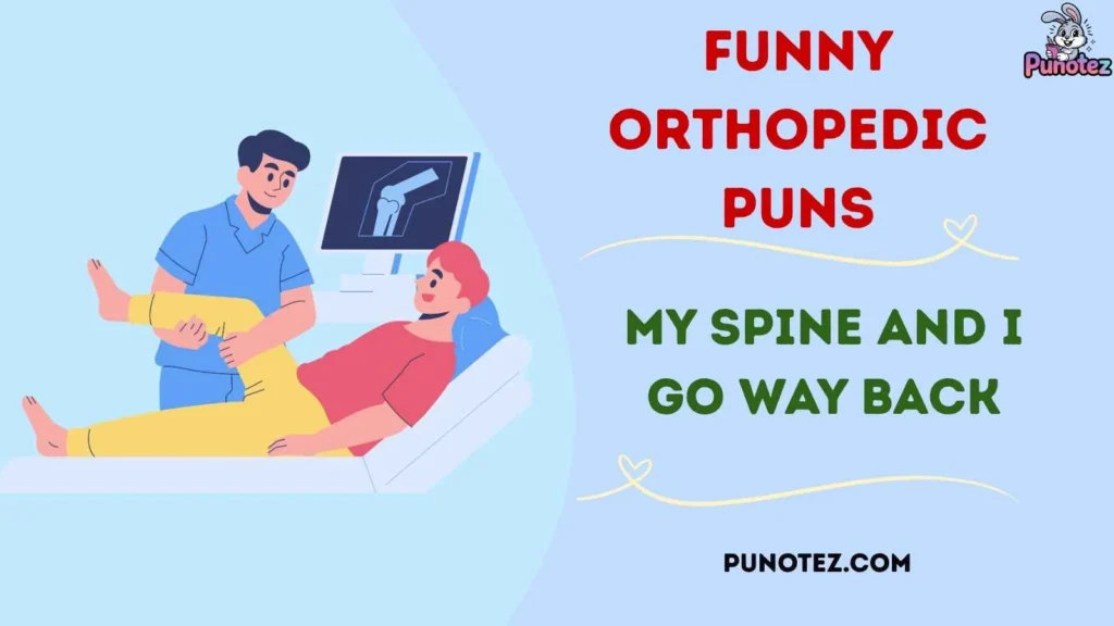 Best Funny Orthopedic Pun