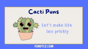 cacti puns