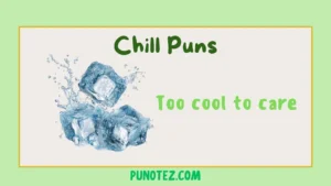 chill puns