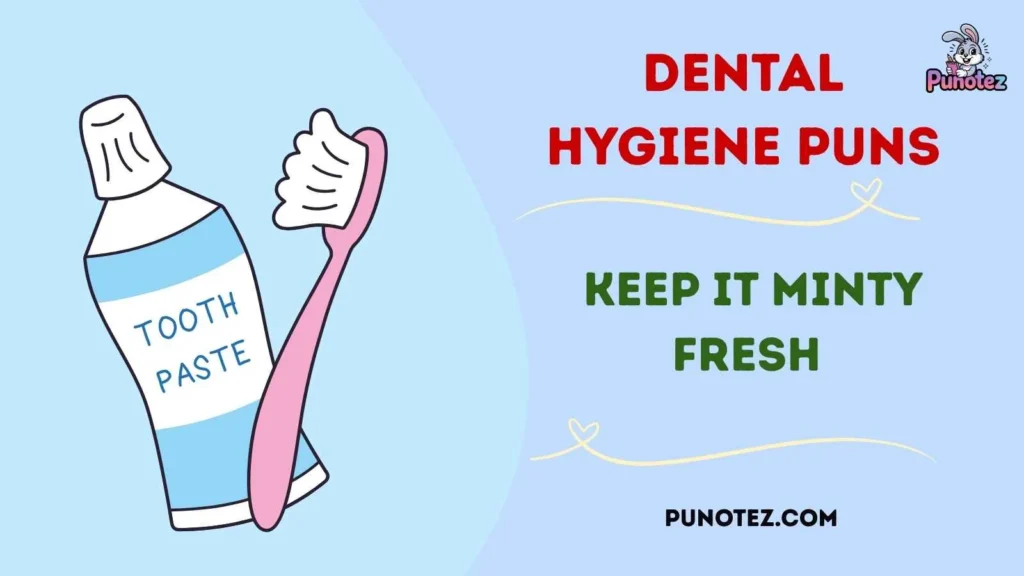 Clever Dental Hygiene Puns