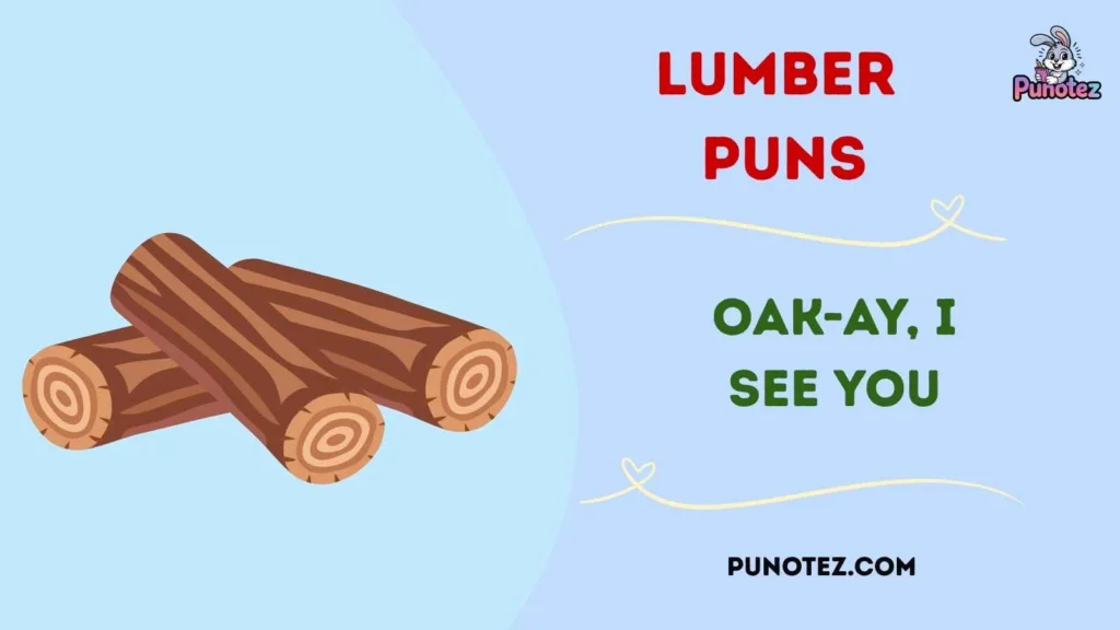 Clever Lumber Puns for Instagram