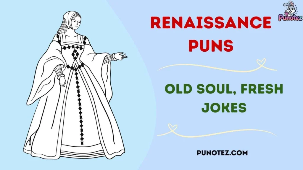 Clever Renaissance Puns