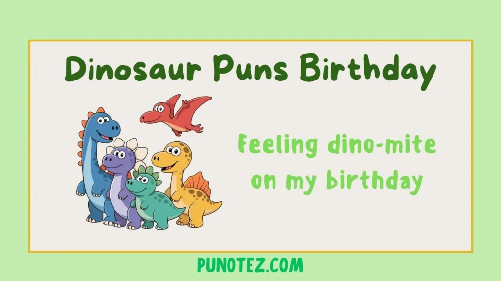 dinosaur puns birthday