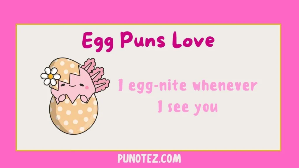 egg puns love