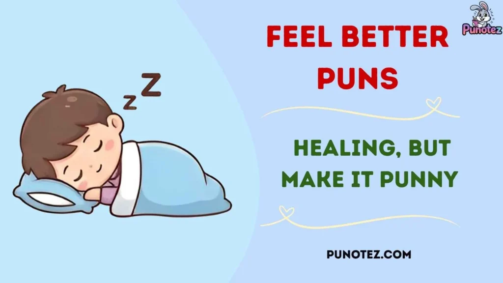 Feel Better Puns for Instagram