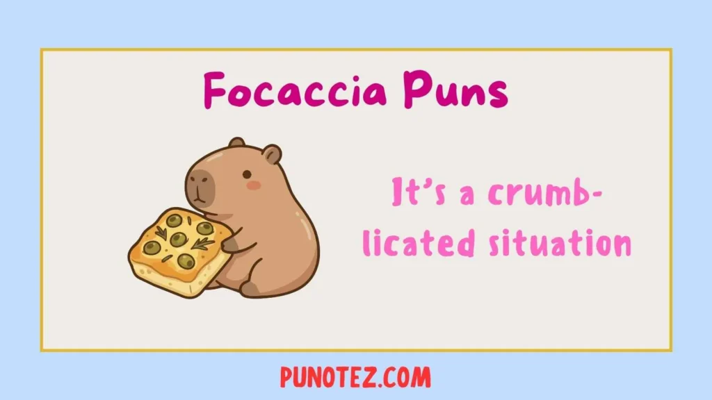 focaccia puns