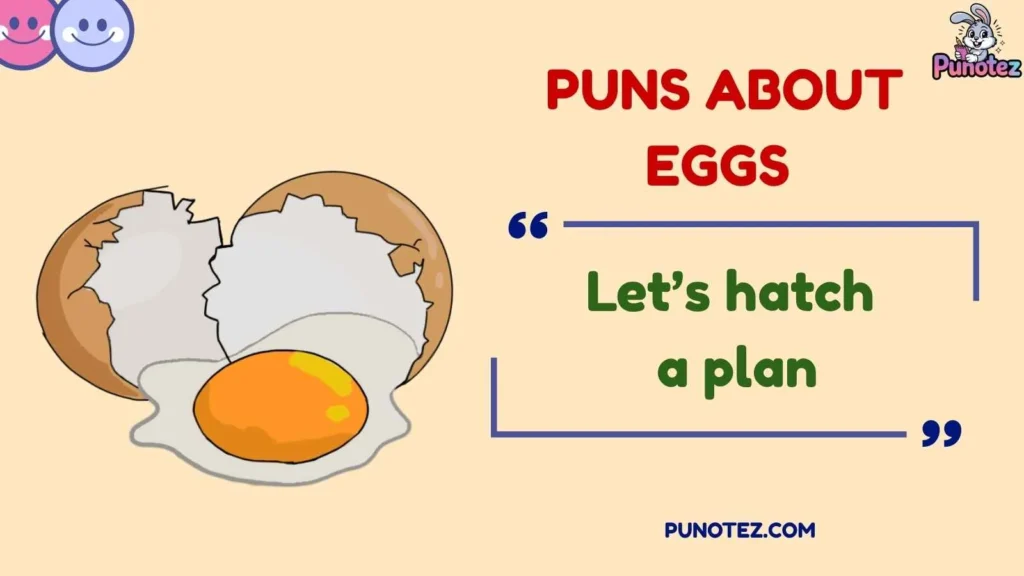 Funny Egg Puns and Captions