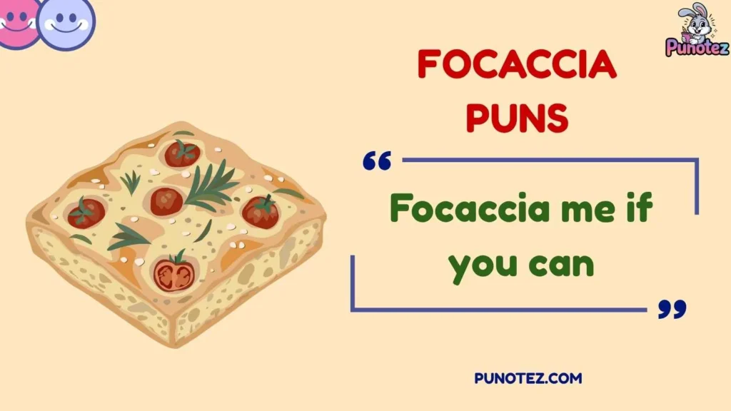 Funny Focaccia Puns
