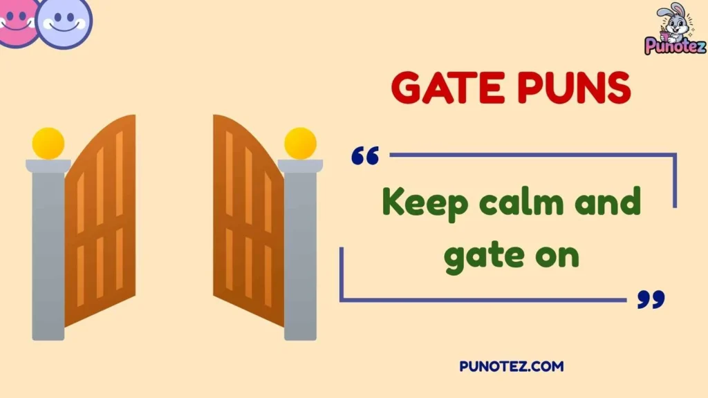 Funny Gate Puns