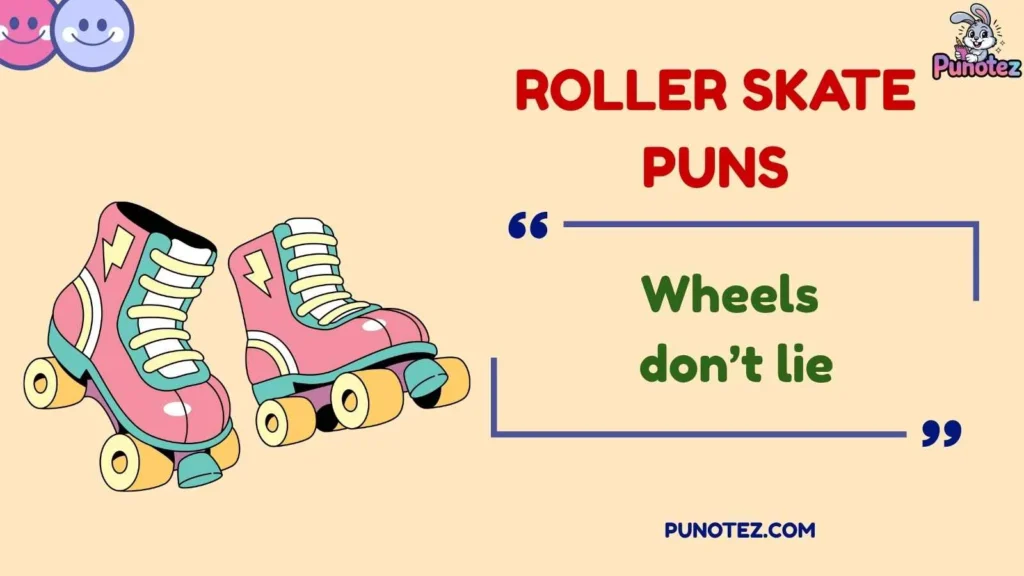 Funny Roller Skate Puns