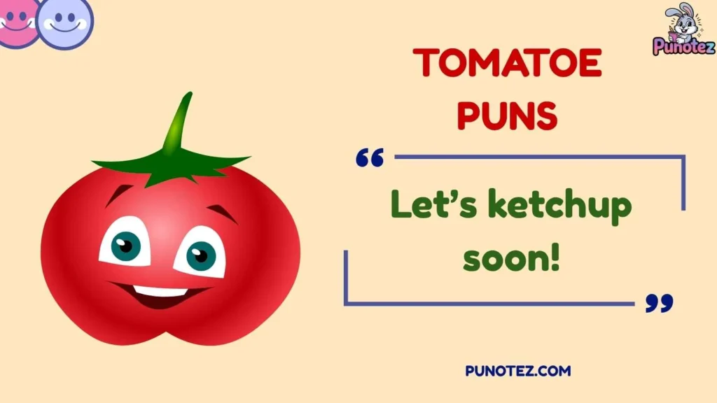 Funny Tomatoe Puns