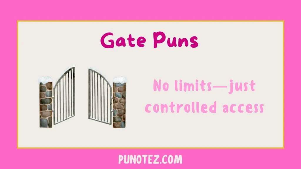 gate puns