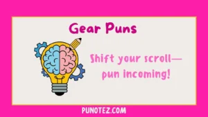 gear puns
