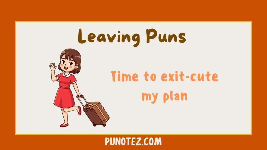 leaving puns