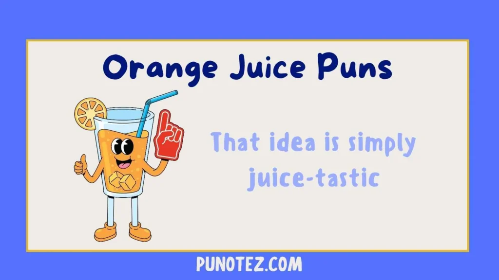 orange juice puns