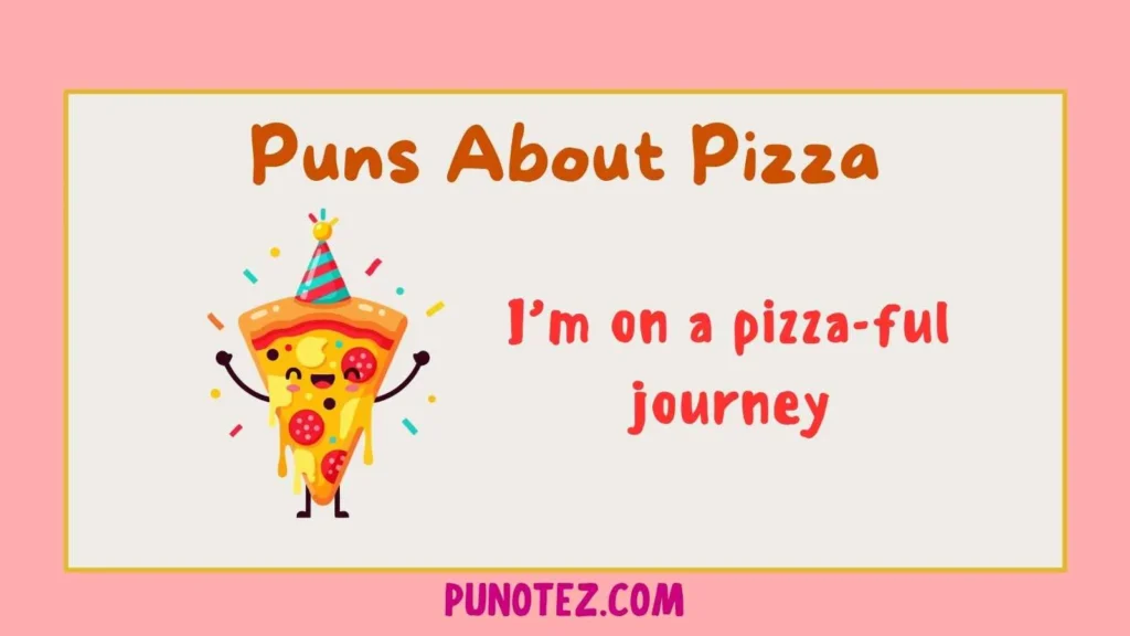 puns about pizza