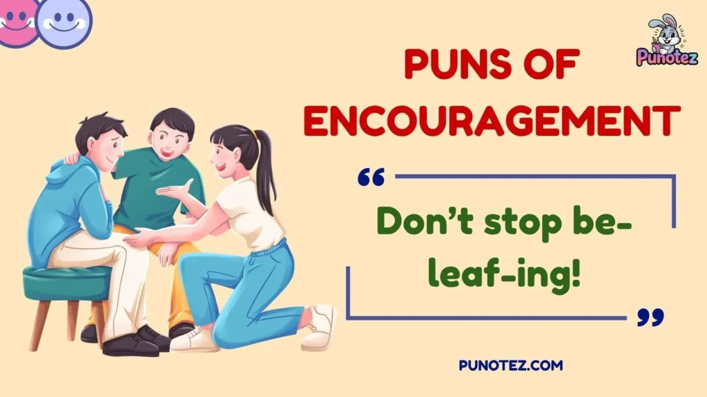 puns of encouragement