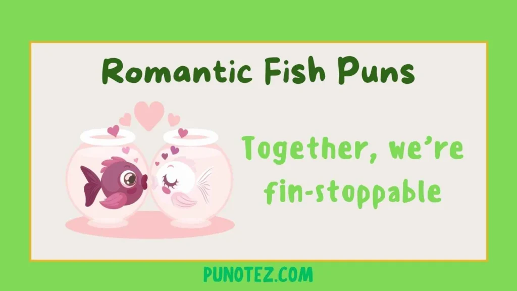 romantic fish puns