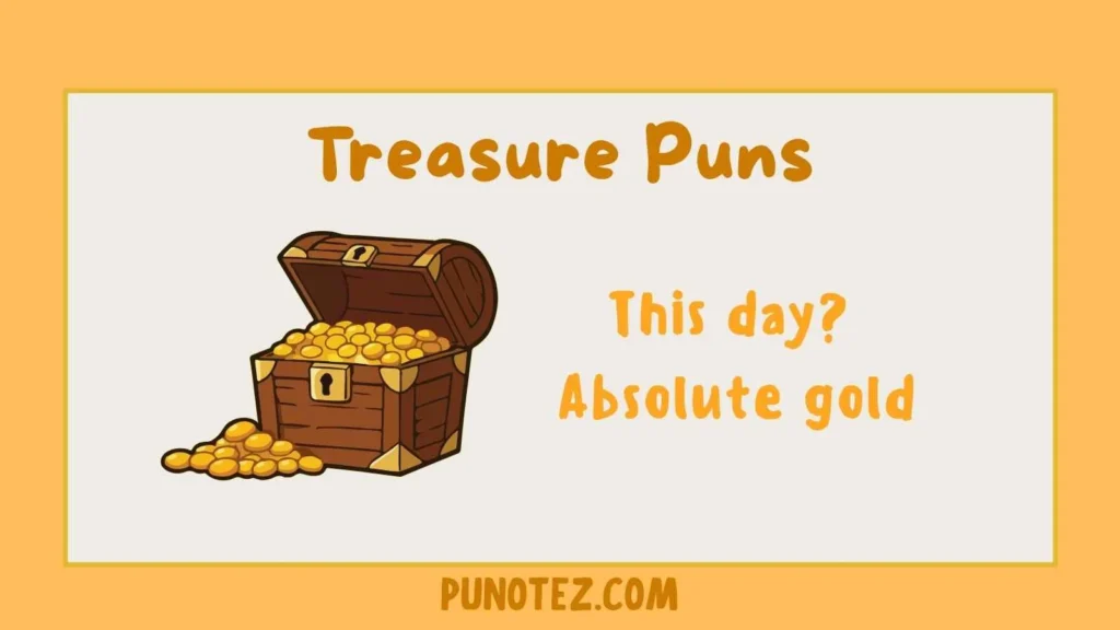 treasure puns